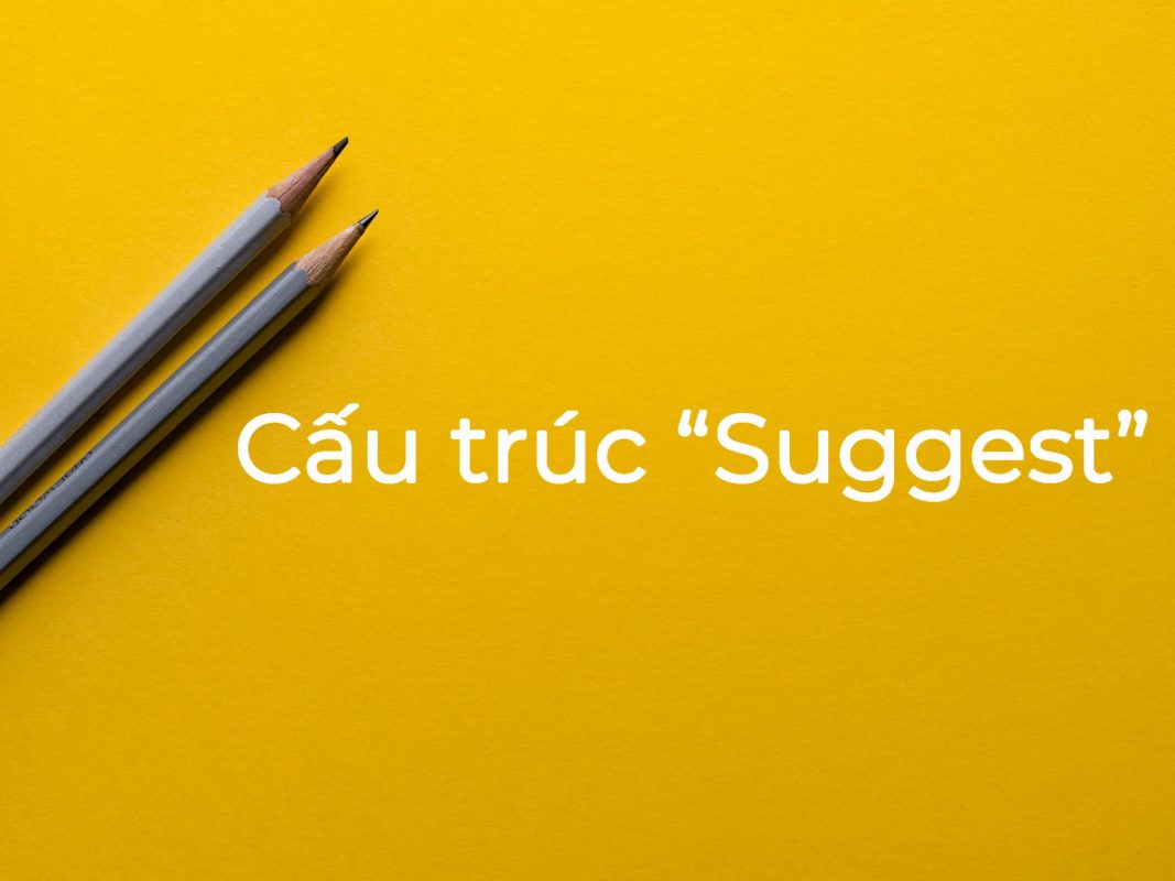 cấu trúc suggest